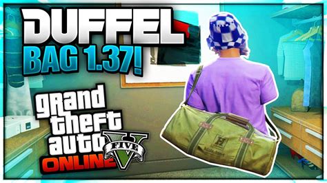 GTA 5 Online NEW How To Obtain The Duffel Bag After Patch 1 37