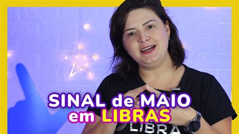 SINAL de MÊS DE MAIO em LIBRAS LÍNGUA DE SINAIS YouTube