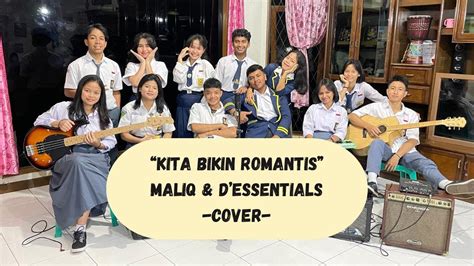 Kita Bikin Romantis Cover Maliq D Essentials Youtube