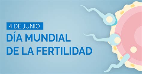 D A Mundial De La Fertilidad Qu Saber Vita Medicina Reproductiva