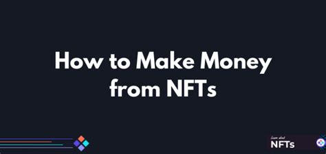 How To Make Money From Nfts Everything You Need To Know