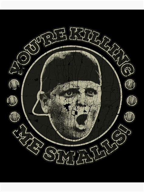 Vintage The Sandlot Youre Killing Me Smalls Poster For Sale By