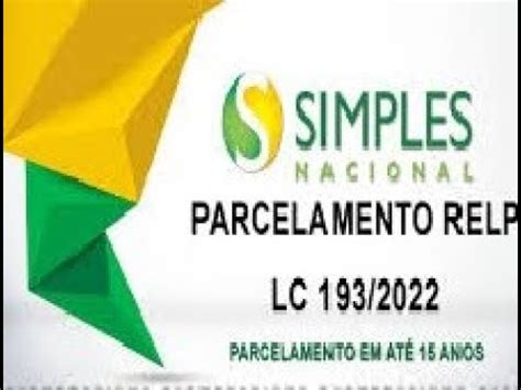 NOVO PARCELAMENTO DO SIMPLES NACIONAL E MEI 2022 LEI 193 DE 17 03