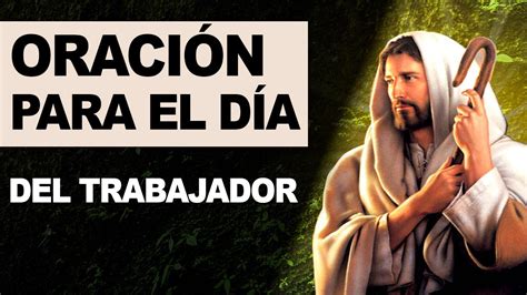 Oración para el día del trabajador Dios bendice a todos con fe