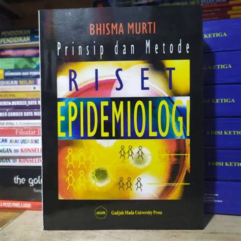 Jual Prinsip Dan Metode Riset Epidemiologi Bhisma Murti Shopee Indonesia