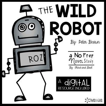 The Wild Robot by Third and Goal | Teachers Pay Teachers