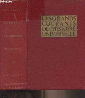 Les Grands Courants De L Histoire Universelle Tome Vii De Jusqu