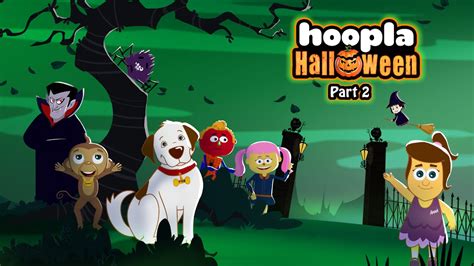 Hoopla Halloween Part 2 Hooplakidz Plus Fun And Educational Videos