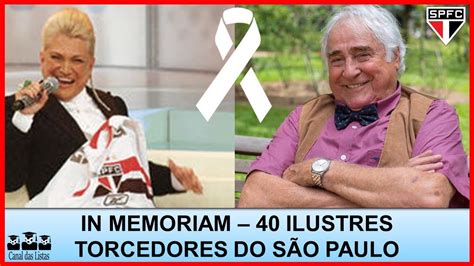 Torcedores Ilustres Do S O Paulo Que J Faleceram In Memoriam