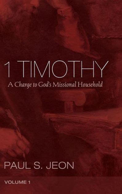 1 Timothy Volume 1 By Paul S Jeon Paperback Barnes And Noble®