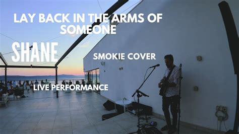 Lay Back In The Arms Of Someone Shane Smokie Cover Youtube