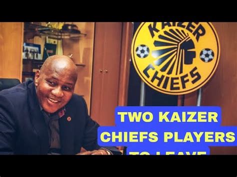 Two Kaizer Chiefs Players To Leave Youtube