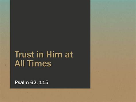 Trust In Him At All Times Ppt Download