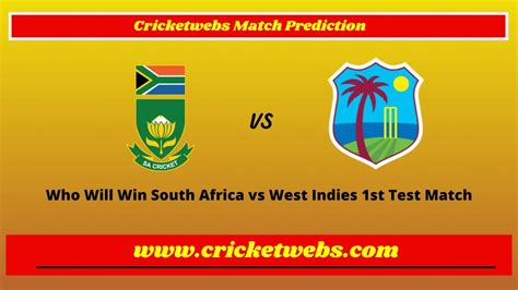 Who Will Win South Africa Vs West Indies 1st Test 2023 Match Prediction