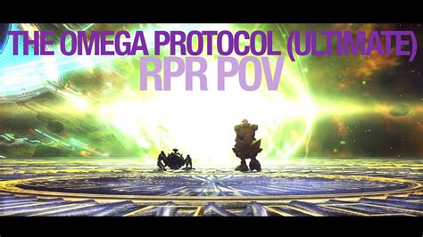 Ffxiv Top The Omega Protocol Ultimate Clear Reaper Rpr Pov Youtube