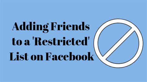 How To Add A Friend On Facebook To The Restricted List