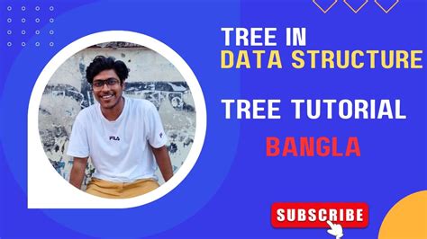 Tree In Data Structure Properties Of Tree Data Structure And Algorithm Bangla Tutorial Youtube