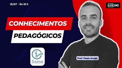 Live Surpresa Conhecimentos Pedag Gicos Banca Itame Youtube