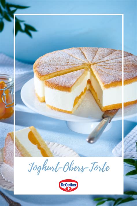 Joghurt Obers Torte Rezept Dr Oetker Rezept Kuchen Und Torten