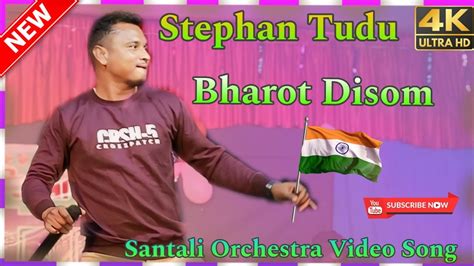 Bharot Disom Stephan Tudu New Santali Orchestra Video Song