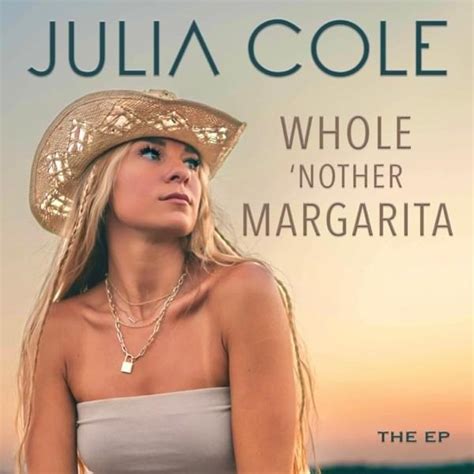 Julia Cole Whole Nother Margarita Ep Lyrics And Tracklist Genius