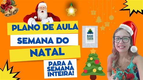 Plano De Aula Semana Do Natal Projeto Completo Alinhado Bncc