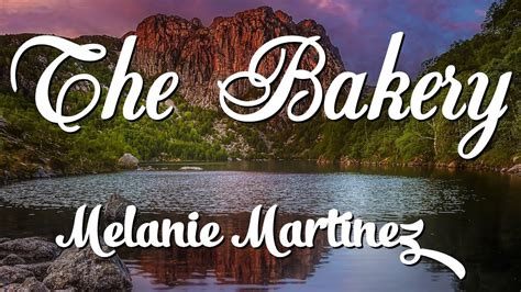 Melanie Martinez The Bakery Lyrics YouTube