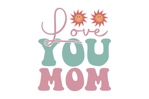 Love You Mom Graphic By Design Hub4323 · Creative Fabrica