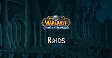 Wotlk Classic Raid Guides Warcraft Tavern