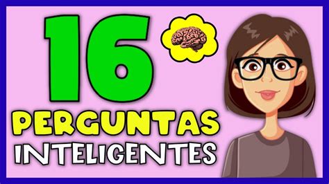 16 PERGUNTAS INTELIGENTES O TEMA CONHECIMENTOS GERAIS QUIZ DE