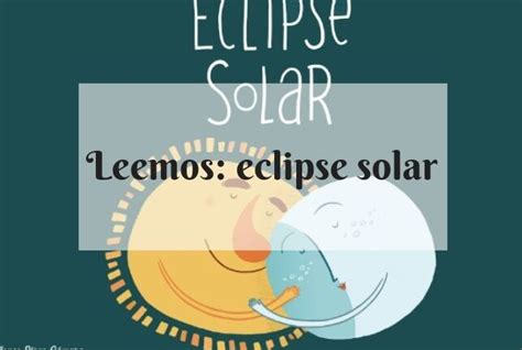 Eclipse De Letras Leyendo Cuentos Sobre Los Eclipses Cuento Poemas