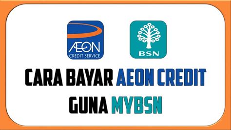 Cara Bayar Aeon Credit Guna Mybsn BSN Online Banking YouTube