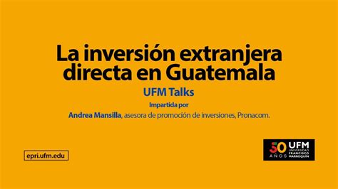 La Inversión Extranjera Directa En Guatemala Youtube