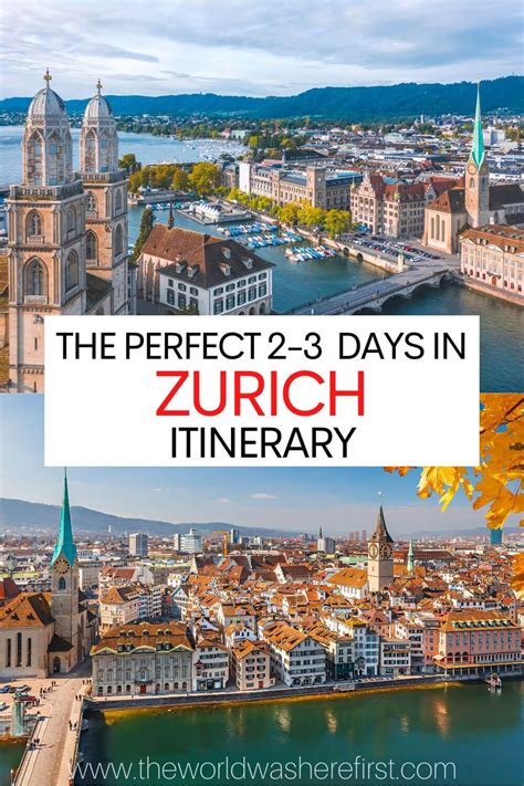 The Perfect Or Days In Zurich Itinerary The World Was Here First