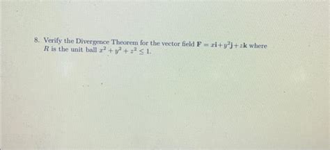 Solved Verify The Divergence Theorem For The Vector Field Chegg