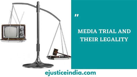 Media Trial And Their Legality E Justice India