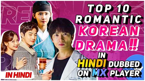 Top 10 Best Korean Drama Romantic Web Series On Mx Player In Hindi