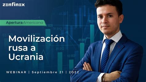 Rusia enviará refuerzos a la guerra con Ucrania Zenfinex Webinar