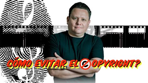 Cómo evitar el Copyright YouTube