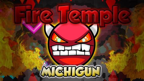 Fire Temple [demon] By Michigun Geometry Dash Youtube