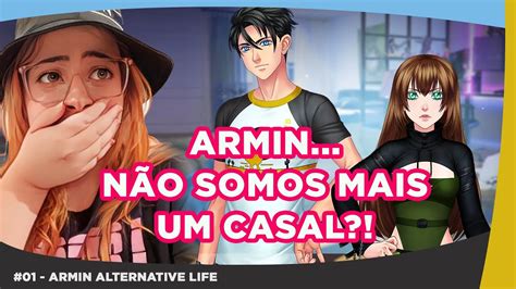 EU E O ARMIN TERMINAMOS I Amor Doce Alternative Life YouTube