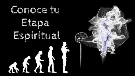 Conoce Tu Etapa Espiritual Las Etapas De La Evoluci N Espiritual