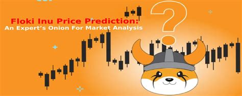 Floki Inu Price Prediction And Invest Wisely