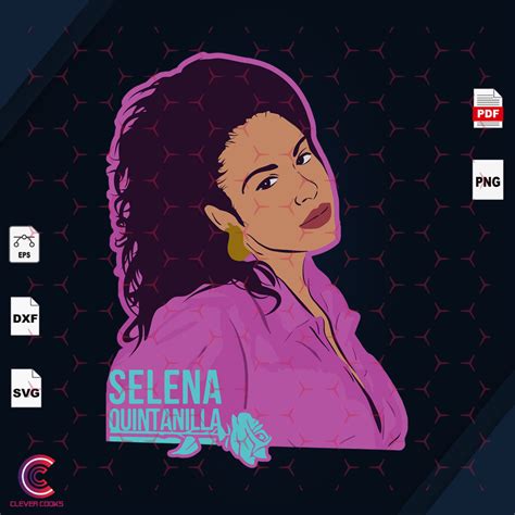 Selena Quintanilla Art Svg Selena Quintanilla Se Inspire Uplift