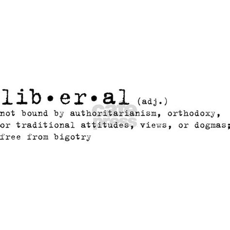 Liberal By Definition Small Poster By Bigdogma Online Store Cafepress