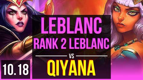 Leblanc Vs Qiyana Mid Rank 2 Leblanc Rank 6 Kda 10213 500