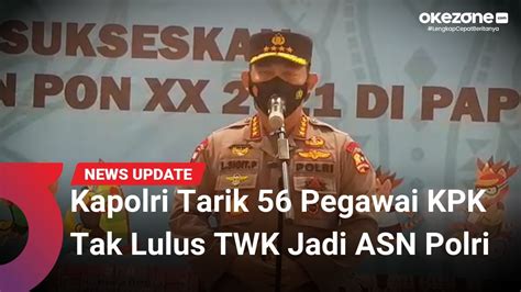 Surati Presiden Jokowi Kapolri Tarik Pegawai Kpk Yang Tak Lulus Twk