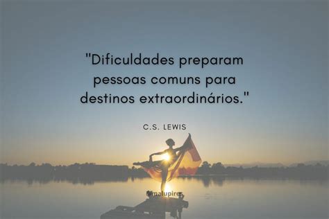 Frases De Dificuldade Na Vida E Supera O