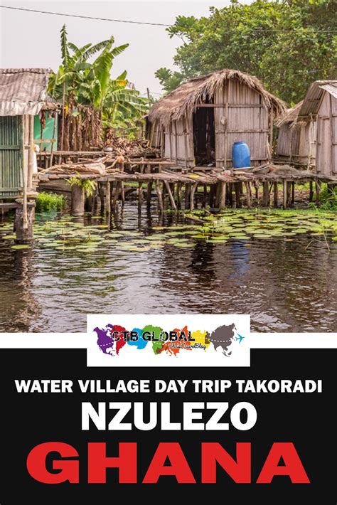 Ghana Stilt Village Nzulezo On Lake Tadane Beyin Day Trip From Takoradi