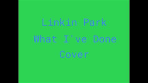 Linkin Park What Ive Done Instrumental Cover Youtube